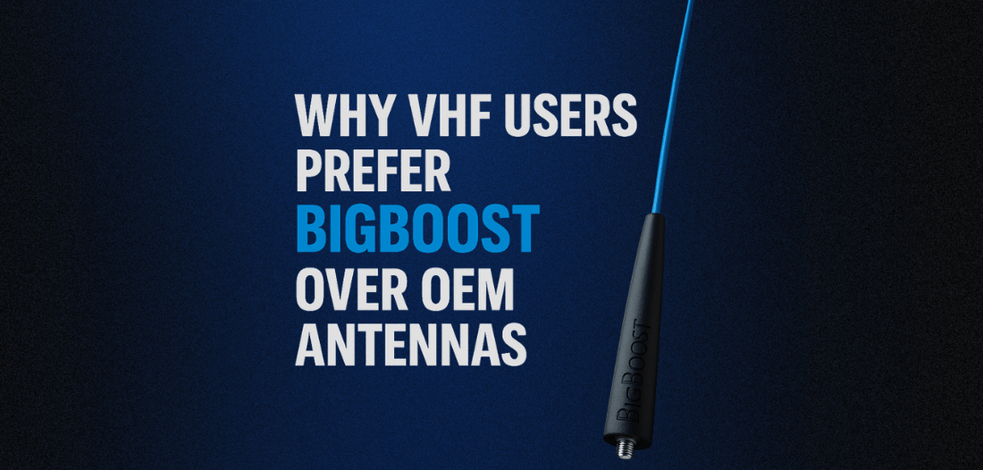 Why VHF Users Prefer BigBoost Over OEM Antennas - 49er Communications